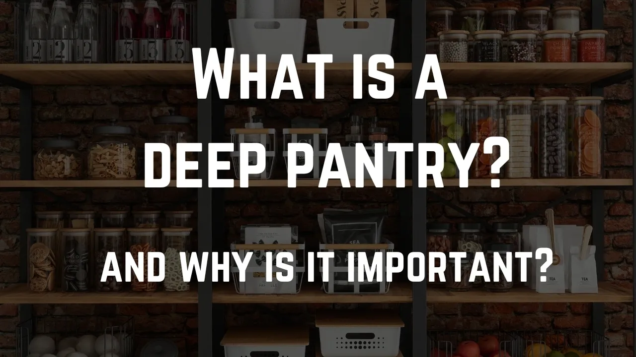 what is a deep pantry